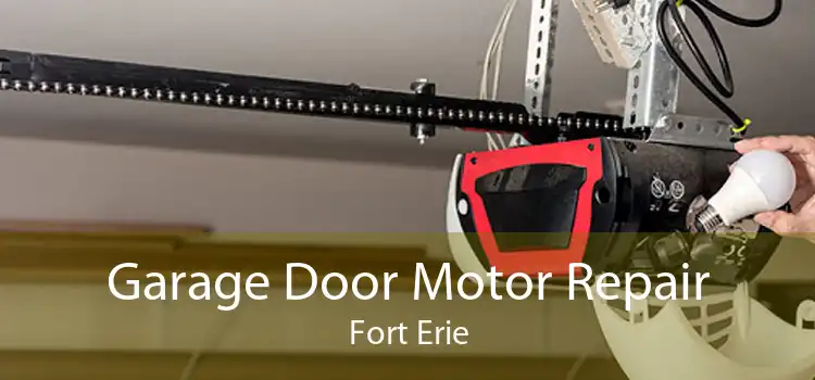 Garage Door Motor Repair Fort Erie