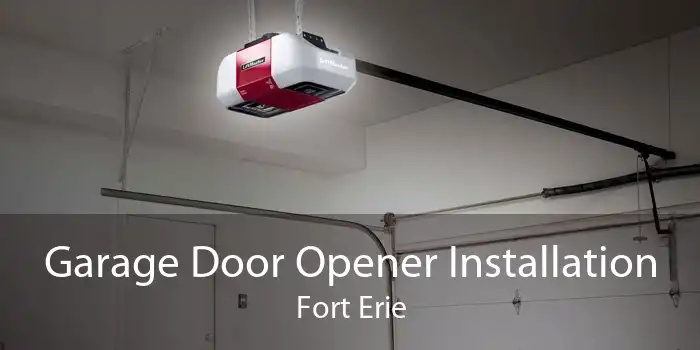 Garage Door Opener Installation Fort Erie