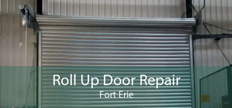 Roll Up Door Repair Fort Erie